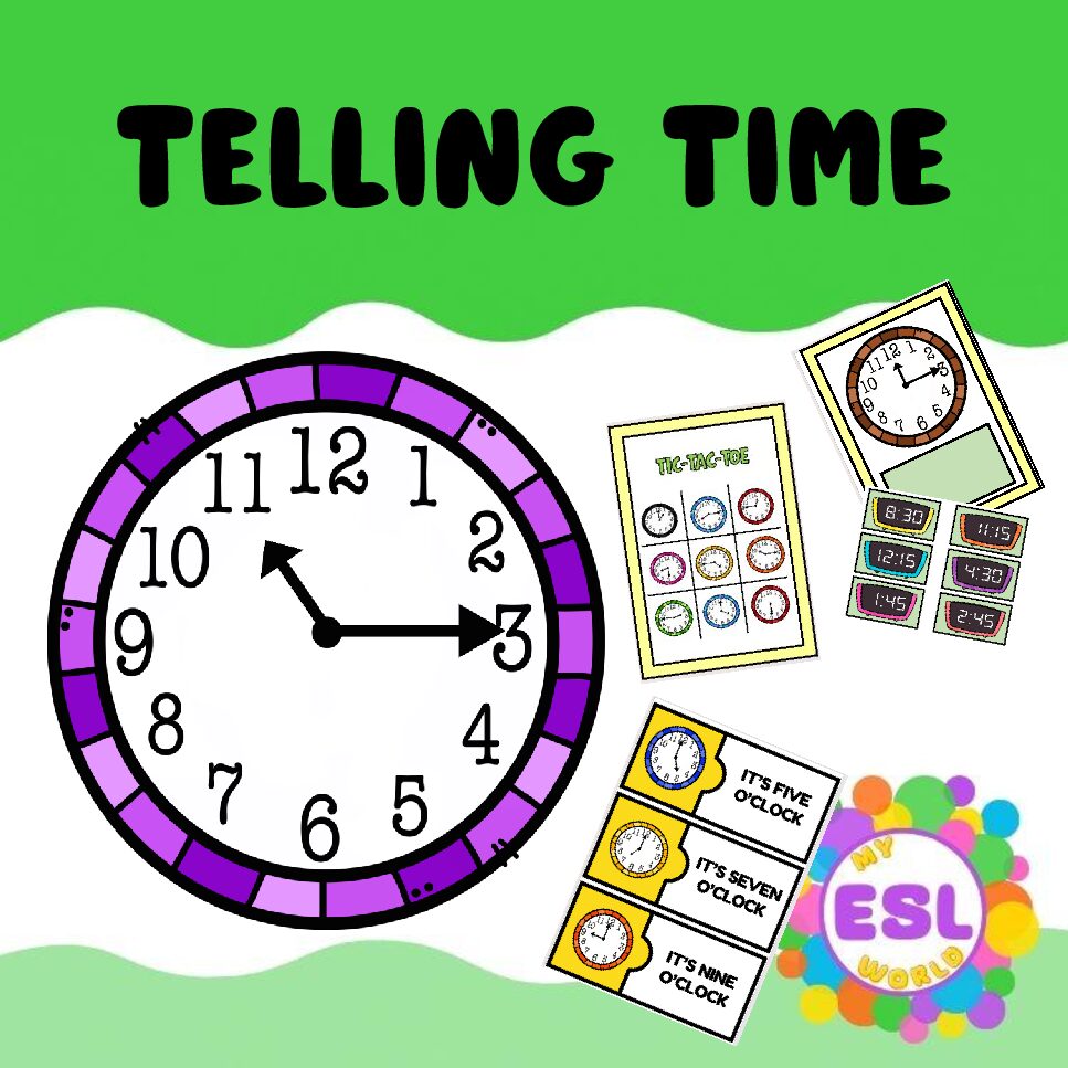 Telling the Time ESL Unit – 2 Full Lessons (O'clock, Half Past, Quarter Past & Quarter To)