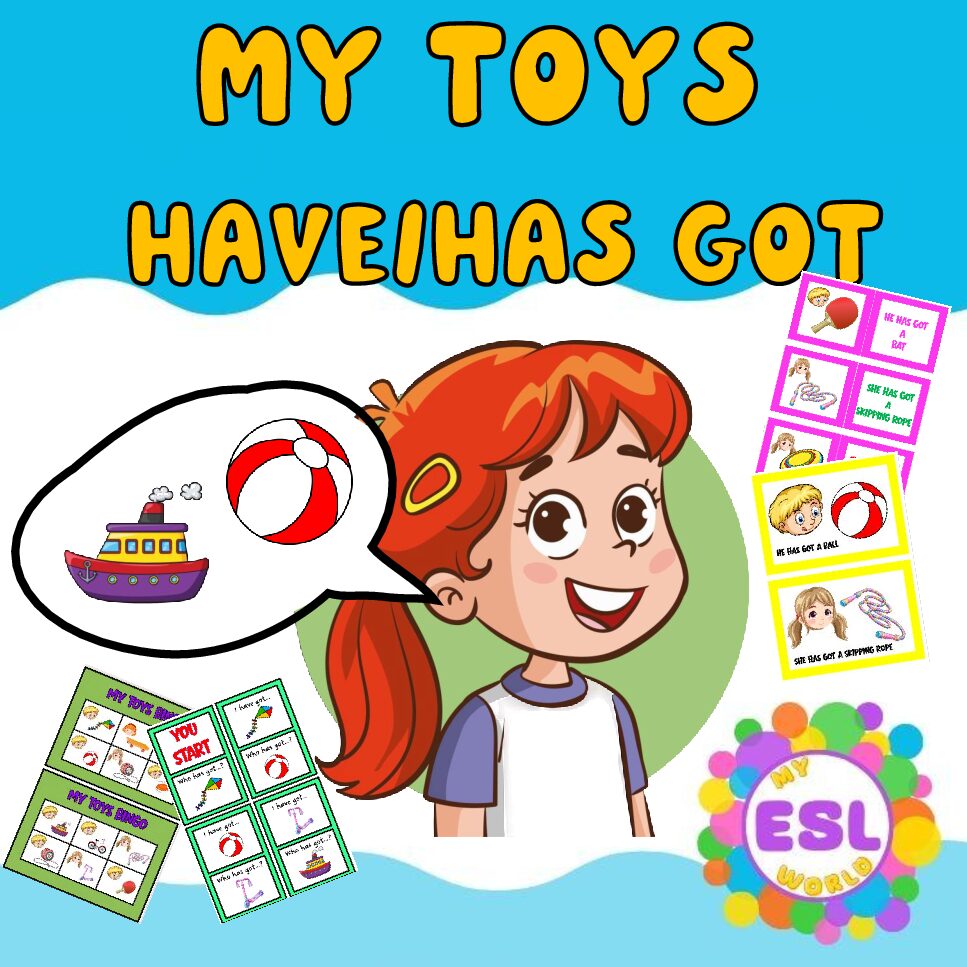 My Toys – Complete ESL Unit to Teach “Have / Has Got” (3 Full Lessons, No-Prep System)