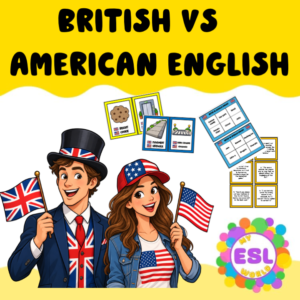 British vs. American English – 2 Complete ESL Lessons